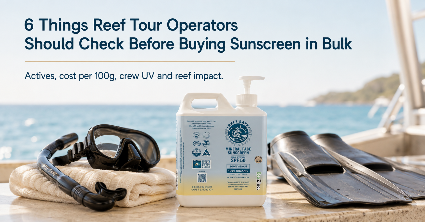 6 Things Reef Tour Operators Should Check Before Buying Sunscreen in Bulk