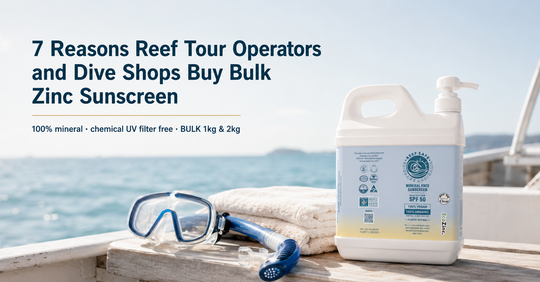 7 Reasons Reef Tour Operators and Dive Shops Buy Bulk Zinc Sunscreen